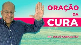 ORAÇÃO DA CURA DE DOENÇAS COM PREGAÇÃO EVANGÉLICA  Pastor Josué Gonçalves