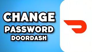 How To Change DoorDash Password 2023 Update