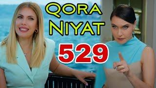 QORA NIYAT 529 QISM UZBEK TILIDA TURK SERIALI КОРА НИЯТ 529 КИСМ Sevimliplay YangiMavsum Realuzda