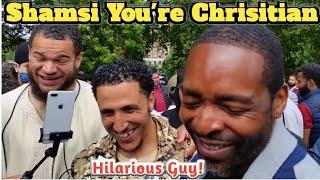 Shamsi Youre Christian ? Funny Guy Speakers corner