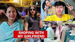 SHOPING WITH MY GIRLFRIEND️  VANSHU VLOGS