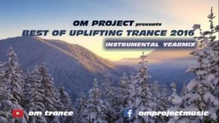  BEST OF  UPLIFTING TRANCE MIX 2016  NEW YEAR MIX