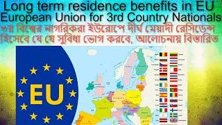 Long term residence benefits in EU European Union for 3rd country nationals