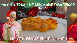 Cheesy Pineapple Side Dish  Day 4 Trailer Park Christmas