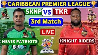 Trinbago Knight Riders vs St Kitts & Nevis Patriots 3rd T20  TKR vs SKNP Live Score & Commentary