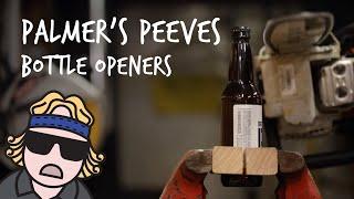 Palmers Peeves Bottle Openers