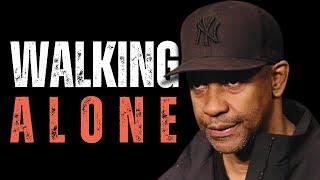 WALK ALONE LIKE A LONE WOLF Motivational Speech inspired by Denzel Washington MOTIVATIONAL VIDEO