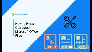 How to Repair Corrupted Microsoft Office Files