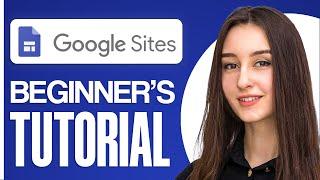 Full Google Sites Tutorial For Beginners - How To Create Full Feature Website In 2024