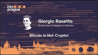 Giorgio Rasetto — Bitcoin Is Not Crypto BTC Prague 2024 Keynote