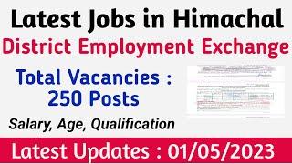 District Employment Exchange Vacancies Latest Jobs in Himachal Pradesh 2023 Total Vacancies 250