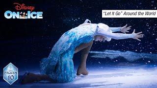 Let It Go Around the World  Disney On Ice