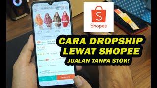 Cara jadi dropship di shopee untuk pemula jualan tanpa modal