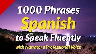 1000 Spanish conversation phrases to speak fluently - with Narrators Professional Voice