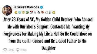 After 23 Years of NC My Golden Child Brother Who Abused Me with Our Moms Support Contacted Me...