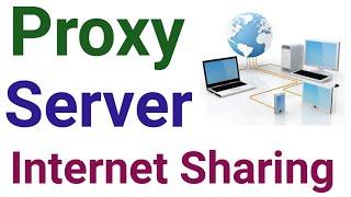 How To Share Your Internet Connection With A Proxy Server