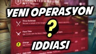 CSGO YA YENİ OPERASYON GELİYOR? YENİ İDDİALAR