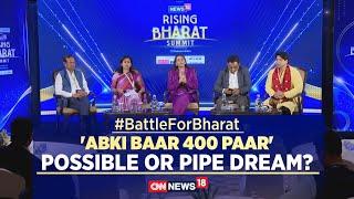 Battle For Bharat  Abki Baar 400 Paar Possible Or Pipe Dream?  Lok Sabha Polls 2024  News18