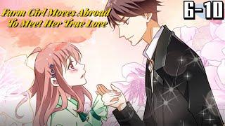 Farm Girl Moves Abroad To Meet Her True Love EP6-EP10 #comics #comicsonline #anime