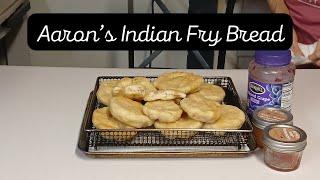 Aarons Indian Fry Bread