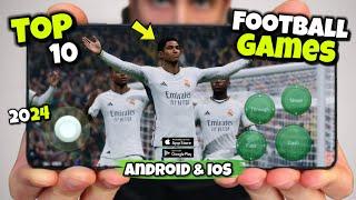 TOP 10 Best FOOTBALL Games For Android & IOS In 2024  High GRAPHICS GAMES Offline Online 4K