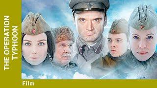 THE OPERATION TYPHOON. Film PM. Military Adventure. Russian TV Series. English Subtitles