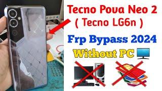 Tecno Pova Neo 2  Tecno LG6n  Frp bypass  tecno LG6n Frp Bypass  Tecno Frp Bypass 2024  Tecno