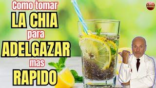  ¿COMO TOMAR LA CHIA PARA ADELGAZAR MAS RAPIDO? 