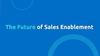 The Future of Sales Enablement
