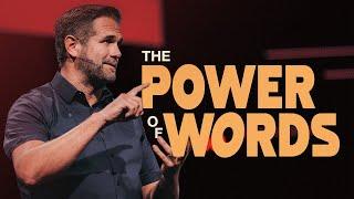 The Power of Words  WORDS  Kyle Idleman