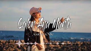 Calon Ana Mantu - Gaya Ode Music Official lyrics 2020