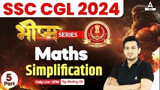 SSC CGL 2024  SSC CGL Maths Classes By Akshay Awasthi  Simplification #5