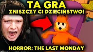 TA GRA ZNISZCZY CI DZIECIŃSTWO Horror THE LAST MONDAY