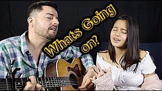 Whats going on? Acoustic cover by Jorge & Alexa Narvaez  REALITYCHANGERS