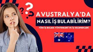 Avustralyada Nasıl İş Bulunur? I İş Seçenekleri Nelerdir?