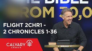 2 Chronicles 1-36 - The Bible from 30000 Feet  - Skip Heitzig - Flight 2CHR1