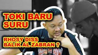 RHOSY SNAP-TOKI BARU SURU  DISS BALIK UNTUK AL ZABRAN ?