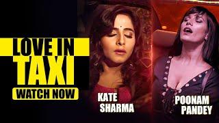 Love in Taxi - Poonam Pandey Puneet Vashisht Kate Sharma - Official Promo - HD