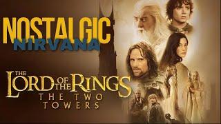 Nostalgic Nirvana  The Lord of the Rings The Two Towers