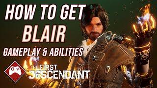 How to get Blair Descendant - Gameplay & Abilities Guide  The First Descendant