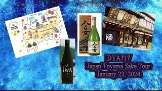 DYA717 Japan Toyama Sake Tour Jan 23 2024