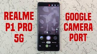 Realme P1 Pro Google Camera Port Download  How To Download