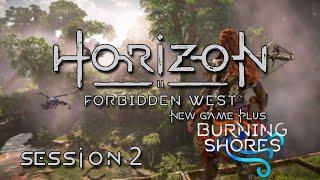 Horizon Forbidden West New Game+ & Burning Shores  Session 2