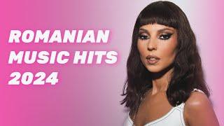 Romanian Music Hits 2024  NEW Romanian Pop Hits Mix 2024