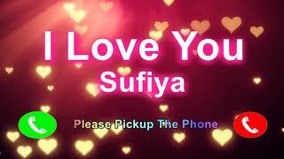I Love You Sufiya Please Pickup The PhoneSufiya Name RingtoneSufiya I Miss You