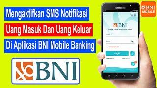 cara mengaktifkan sms notifikasi bni mobile banking