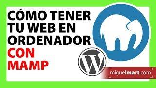 MAMP Cómo tener tu Web instalada en tu ordenador Español 2018 TIP #02