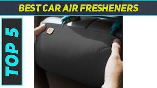 5 Best Car Air Fresheners 2023
