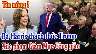 Tin Mới Bất Ngờ Bà Harris Thách Thức Donald Trump Xúc Phạm Giám Mục Công Giáo - Xin Cầu Nguyện