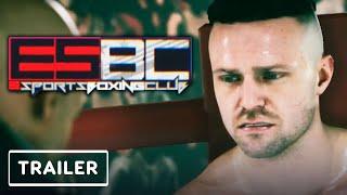 ESBC eSports Boxing Club - Game Overview Trailer  E3 2021